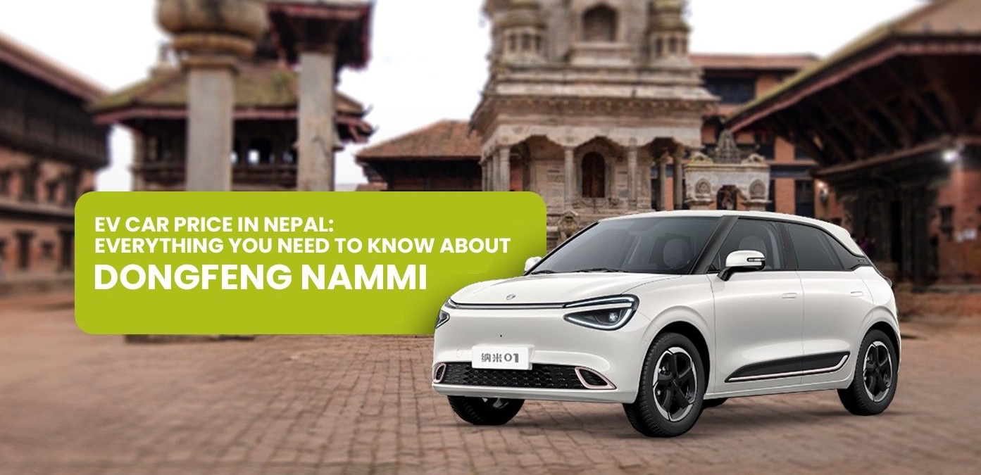 डोङफेङ नामी बक्स ईभीको मूल्य ३ लाख २६ हजार रुपैयाँ घट्यो, नयाँ मोडलमा ६ एयरब्याग